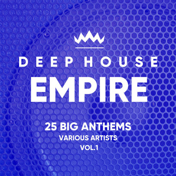 Various Artists - Deep-House Empire (25 Big Anthems), Vol. 1 (Explicit)