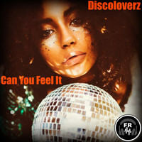 Discoloverz - Can You Feel It