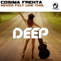 Cosima Frehta - Never Felt Like This