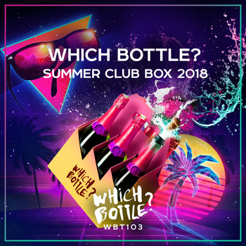 Various Artists - Which Bottle?: SUMMER CLUB BOX 2018