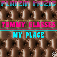 Tommy Glasses - My Place