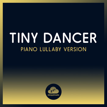 Sleepyheadz - Tiny Dancer (Piano Lullaby Version)