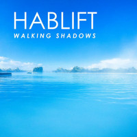 Hablift - Walking Shadows