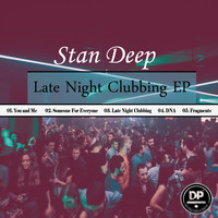 Stan Deep - Late Night Clubbing EP