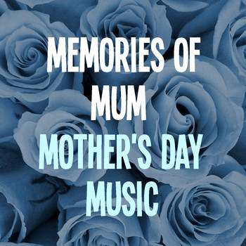 Various Arists - Memories Of Mum Mother's Day Music
