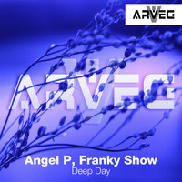 Angel P & Franky Show - Deep Day (Extended Mix)