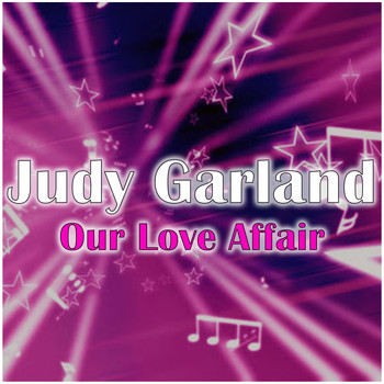 Judy Garland - Our Love Affair