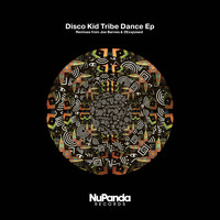 Disco Kid - Tribe Dance EP