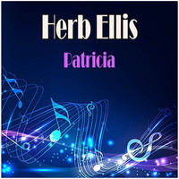Herb Ellis - Patricia