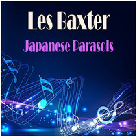 Les Baxter - Japanese Parasols