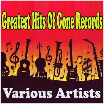 Various Artists - Greatest Hits Of Gone Records