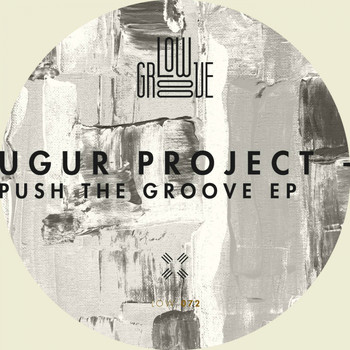 Ugur Project - Push The Groove EP