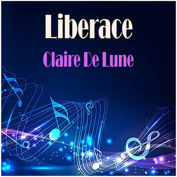 Liberace - Claire De Lune