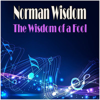 Norman Wisdom - The Wisdom of a Fool