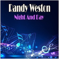 Randy Weston - Night And Day
