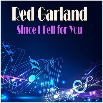 Red Garland - Since I Fell for You