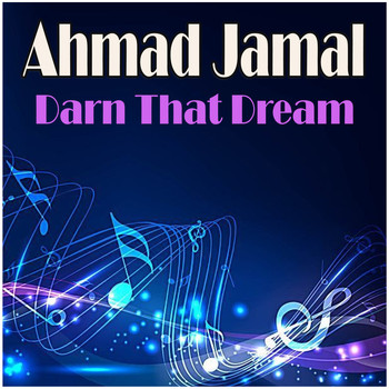 Ahmad Jamal - Darn That Dream