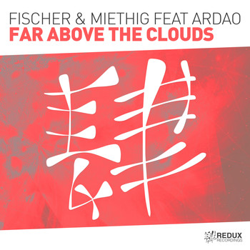 Fischer & Miethig feat ArDao - Far Above The Clouds (Extended Mix)