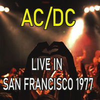 AC/DC - Live in San Francisco 1977 (Live)