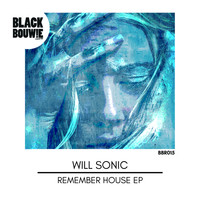 Will Sonic - Remember House EP