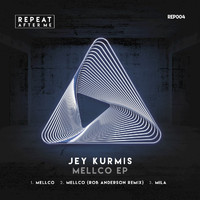 Jey Kurmis - Mellco EP