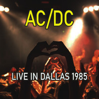 AC/DC - Live in Dallas 1985 (Live)