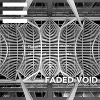 Faded Void - Our Connection
