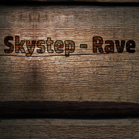 SkyStep - Rave (Explicit)
