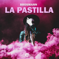 BBOSMANN - La Pastilla