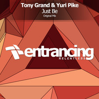 Tony Grand & Yuri Pike - Just Be