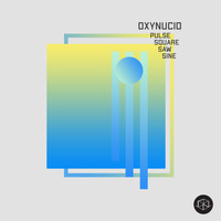 Oxynucid - Pulse Square Saw Sine