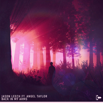 Jason Leech feat. Angel Taylor - Back In My Arms