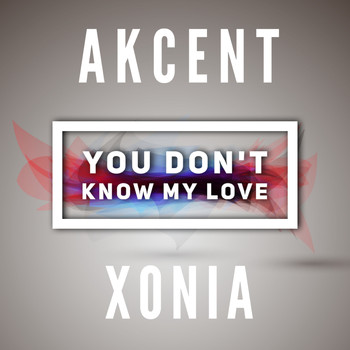 Akcent - You don't know my love