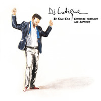 DJ Lutique - By Your Side (Extended Versions and Remixes)