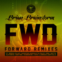 Brian Brainstorm - Forward Remixes