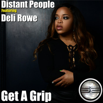 Distant People Featuring Deli Rowe - Get A Grip