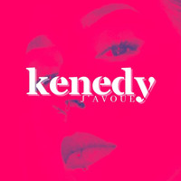Kenedy - J'avoue