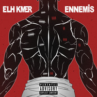 Elh Kmer - Ennemis (Explicit)