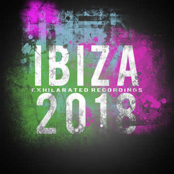Various Artists - Exhilarated Recordings Ibiza 2018