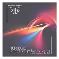 Kriece - Dark Energy Transporter (Kenji Max Doodle Dub)