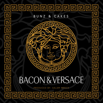 Bunz & Cakes - Bacon & Versace