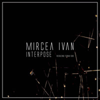 Mircea Ivan - Interpose