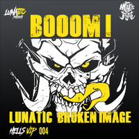Lunatic & Broken Image - Booom!