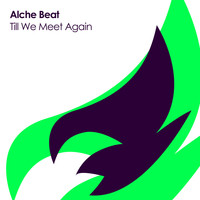 Alche Beat - Till We Meet Again