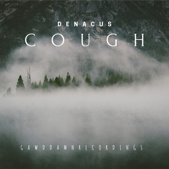 Denacus - Cough (Explicit)