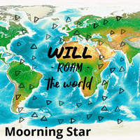 Moorning Star - Will Roam the World