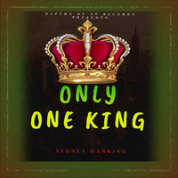 Sydney Mankind - Only One King