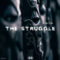 Siso Em - The Struggle