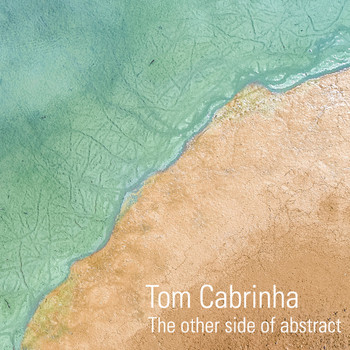 Tom Cabrinha - The Other Side Of Abstract EP