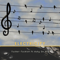 Tucker-Tuckish / - Electricity